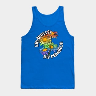 Kindness Is My Rebellion Tank Top